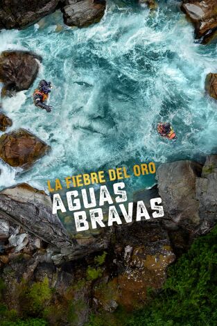 La fiebre del oro: aguas bravas. La fiebre del oro:...: Negocio arriesgado
