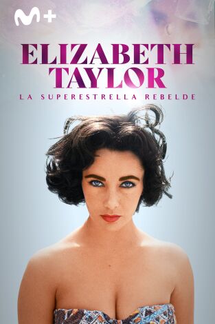 Elizabeth Taylor: la superestrella rebelde. Elizabeth Taylor: la...: Libertad