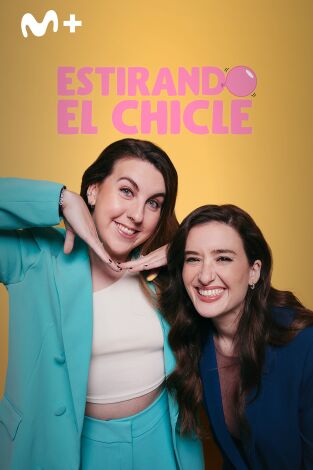 Estirando el chicle. T(T5). Estirando el chicle (T5): Ligar con Lali Espósito