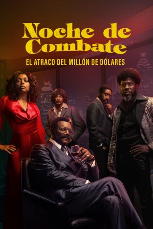 Noche de combate: el atraco del millón de dólares. T(T1). Noche de combate:... (T1): Ep.3 Tercer asalto: Black Vegas