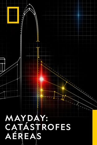 Especial Mayday: Catástrofes aéreas. Especial Mayday:...: Silencio de radio