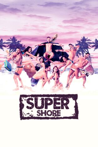 MTV Super Shore. T(T1). MTV Super Shore (T1): Ep.15