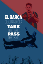 Imagen de El Barça de Guardiola. Take the Ball, Pass the Ball - 1