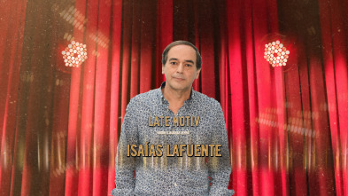 Imagen de Late Motiv (T4): Isaías Lafuente - 2