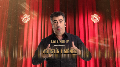 Imagen de Late Motiv (T4): Agustín Jiménez - 1