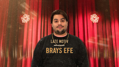 Imagen de Late Motiv (T4): Brays Efe - 2