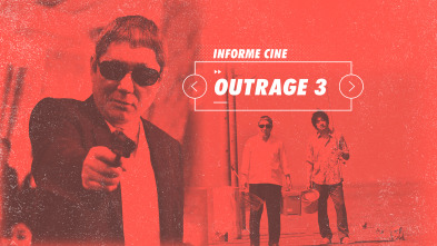 Imagen de Informe Cine (T4): Outrage (Coda) - 2
