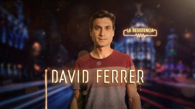 Imagen de La Resistencia (T2): David Ferrer - 2