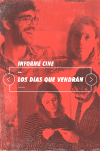 Imagen de Informe Cine (T4): Los días que vendrán - 1
