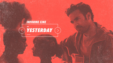 Imagen de Informe Cine (T4): Yesterday - 2