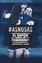 Imagen de #ASNOSAS. El Depor juega en femenino - 1