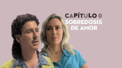 Imagen de Capítulo 0 (T2): Ep.5 Sobredosis de Amor - 2