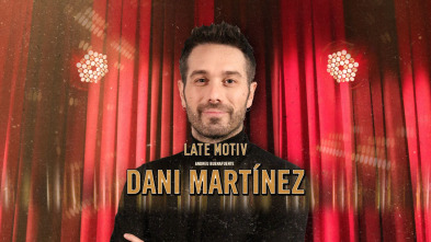 Imagen de Late Motiv (T5): Dani Martínez - 2