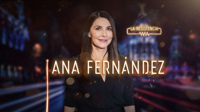 Imagen de La Resistencia (T3): Ana Fernández - 2