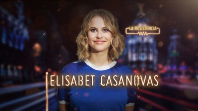Imagen de La Resistencia (T3): Elisabet Casanovas - 2