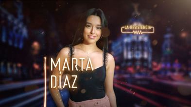 Imagen de La Resistencia (T3): Marta Díaz - 2