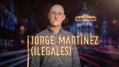 Imagen de La Resistencia (T3): Jorge Ilegal - 2