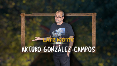 Imagen de Late Motiv (T5): Arturo González-Campos - 2
