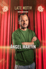 Imagen de Late Motiv (T6): Ángel Martín - 1