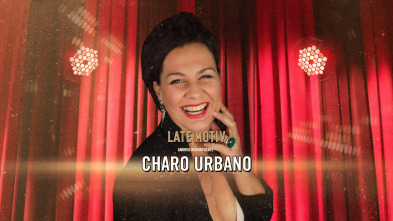 Imagen de Late Motiv (T6): Charo Urbano - 2