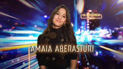 Imagen de La Resistencia (T4): Amaia Aberasturi - 2