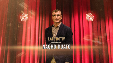 Imagen de Late Motiv (T6): Nacho Duato - 2