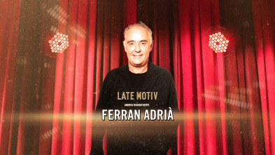 Imagen de Late Motiv (T6): Ferrán Adriá - 2