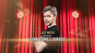 Imagen de Late Motiv (T6): Juan Gómez-Jurado - 2