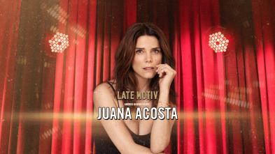 Imagen de Late Motiv (T6): Juana Acosta - 2
