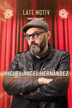 Imagen de Late Motiv (T6): Miguel Ángel Hernández - 1