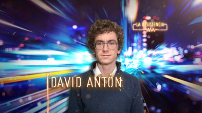 Imagen de La Resistencia (T4): David Antón - 2