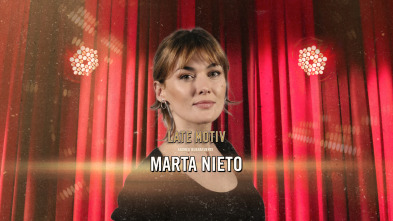 Imagen de Late Motiv (T6): Marta Nieto - 2