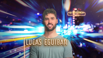 Imagen de La Resistencia (T4): Lucas Eguibar - 2