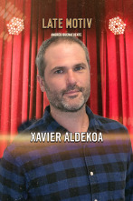 Imagen de Late Motiv (T6): Xavier Aldekoa - 1