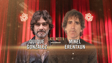 Imagen de Late Motiv (T6): Mikel Erentxun y Quique González - 2