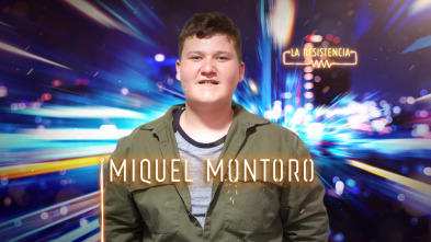 Imagen de La Resistencia (T4): Miquel Montoro I - 2
