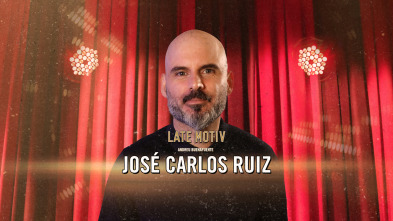 Imagen de Late Motiv (T6): José Carlos Ruiz - 2