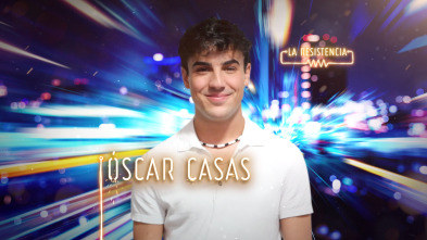 Imagen de La Resistencia (T4): Óscar Casas - 2