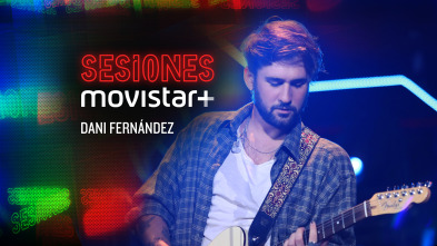 Imagen de Sesiones Movistar+ (T3): Dani Fernández - 2