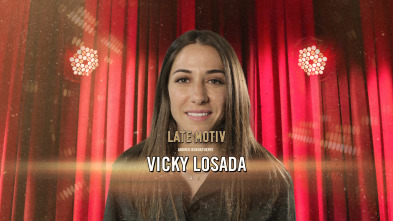 Imagen de Late Motiv (T6): Vicky Losada - 2