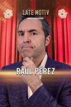 Imagen de Late Motiv (T6): Raúl Pérez - 1
