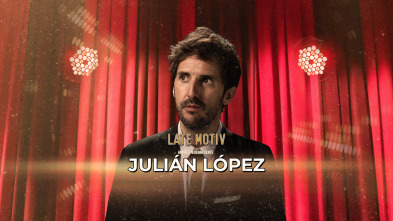 Imagen de Late Motiv (T7): Julián López - 2