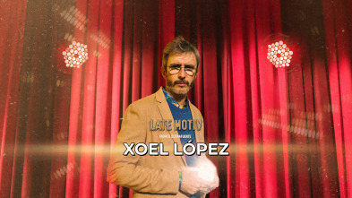 Imagen de Late Motiv (T7): Xoel López - 2