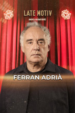 Imagen de Late Motiv (T7): Ferrán Adriá, simplemente mejor... - 1