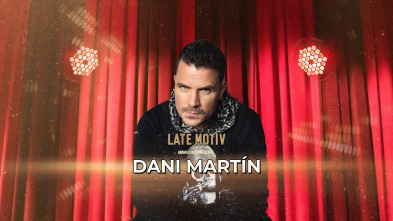 Imagen de Late Motiv (T7): Dani Martín - 2