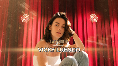 Imagen de Late Motiv (T7): Vicky Luengo - 2