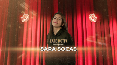 Imagen de Late Motiv (T7): Sara Socas - 2