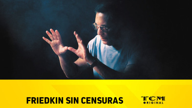 Imagen de Friedkin sin censuras - 2