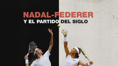 Imagen de Nadal - Federer y el partido del siglo - 2