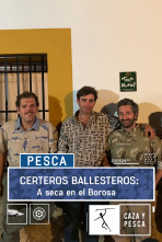 Imagen de Certeros Ballesteros: A seca en el Borosa - 1